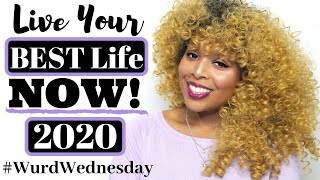 How to Live Your Best Life NOW in 2020! WurdWednesday (Bible Study & Application) by ZsjaZsjaLIVE! 171 views 4 years ago 7 minutes, 56 seconds