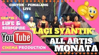 MONATA DI PEMALANG 2018 ~ LAGI SYANTIK ALL ARTIS MONATA - LIVE CIBIYUK PEMALANG 17-OKTOBER-2018