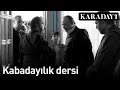 Karadayı - Kabadayılık Dersi