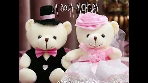 La boda - Aventura (sped up)