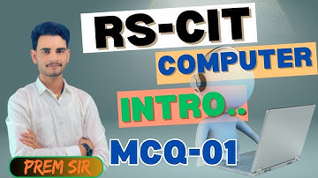 COMPUTER INTRODUCTION MCQ CLASS -01 // RS-CIT//CET//SSC/LDC/COMPUTER TEACHER// IA// BY PREM SIR