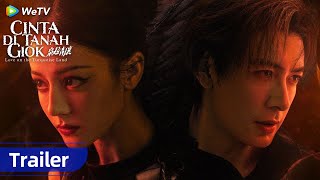 Love on the Turquoise Land | TRAILER | WeTV | Dilraba Dilmurat, Xingxu Chen, Zhang Li