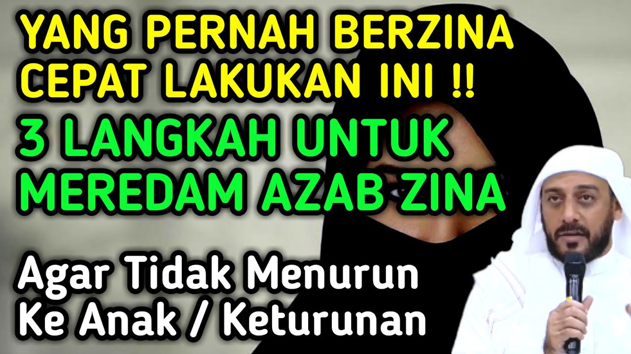 AMPUH !! INILAH 3 LANGKAH UNTUK MEREDAM AZAB ZINA || CARA MENGHAPUS DOSA ZINA