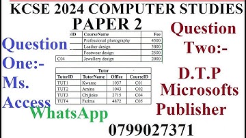 KCSE 2024 COMPUTER PAPER 2 (PRACTICAL) ║ STEP BY STEP ║ COMPLETE - QUESTIONS 1 AND 2