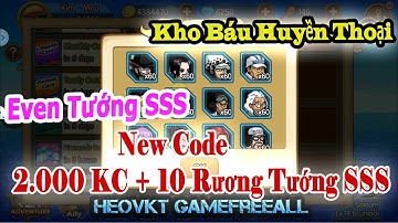 KBHT (Going Merry) 19 : Bản China Eng _ Code Mới 10 Rương Tướng SSS + 2.000 KC + Even Ngon [HeoVKT]