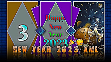 HAPPY NEW YEAR 2023 SPECIAL 🎉🥳 XML FILE IN ALIGHT MOTION