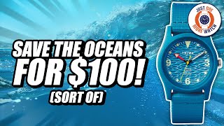Save The Oceans For $100! (Sort Of)