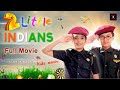 2 LITTLE INDIANS हिन्दी मूवी 2013 Hindi Feature Film | Indian Comedy blockbuster Film | Ravi Bhatia