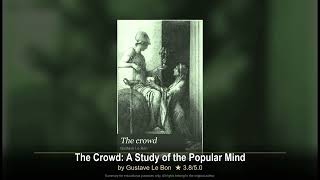 The Crowd A Study of the Popular Mind Gustave Le Bon