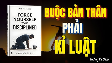 ÉP MÌNH KỶ LUẬT: Cách Thay Đổi Cả Cuộc Đời Trong 60 Phút- TƯ DUY VÀ SÁCH