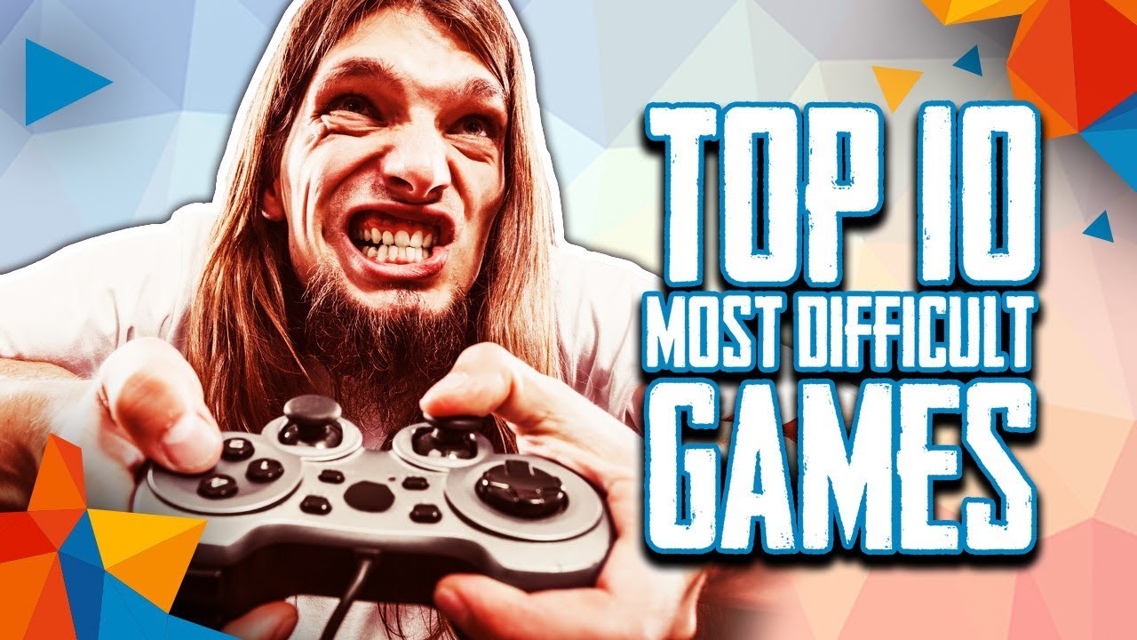 Top 10 Most Difficult Video Games [ As Of 2018 ] - YouTube