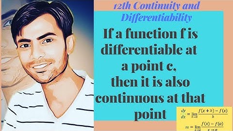 12th Maths, If a function f is differentiable at a point c, then it is also continuous at that point