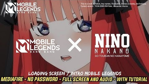 Nino Nakano Go Toubun No Hanayome X Mobile Legends Part 2 | Loading Screen Intro Mobile Legends