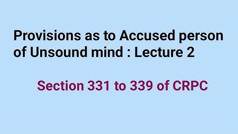 Section 331 to 339 of CRPC