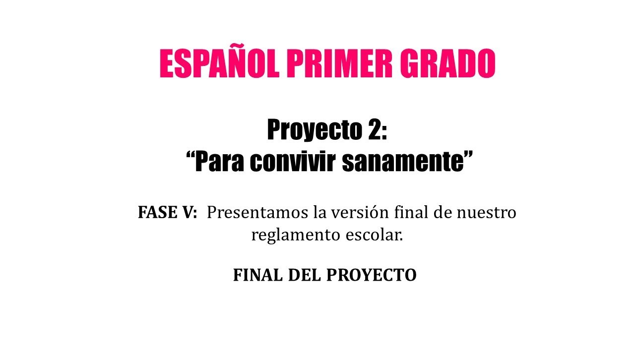 Proyecto 2. Fase 5: Exposición del reglamento. ESPAÑOL PRIMER GRADO. -  YouTube
