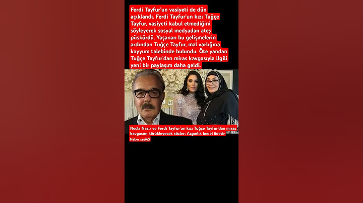 Necla Nazır ve Ferdi Tayfur'un kızı Tuğçe Tayfur'dan miras kavgasının sözlr: Azgınlık bedel ödetir