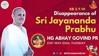 SB 2.07.10 | Disappearance of Sri Jayananda Prabhu | HG Abhay Govind Prabhu