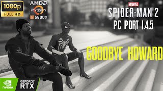 MARVEL SPIDER MAN 2 PC PORT v1.4.5 | GOODBYE HOWARD | RYZEN 5 5600X | RTX 3070 | 1080P