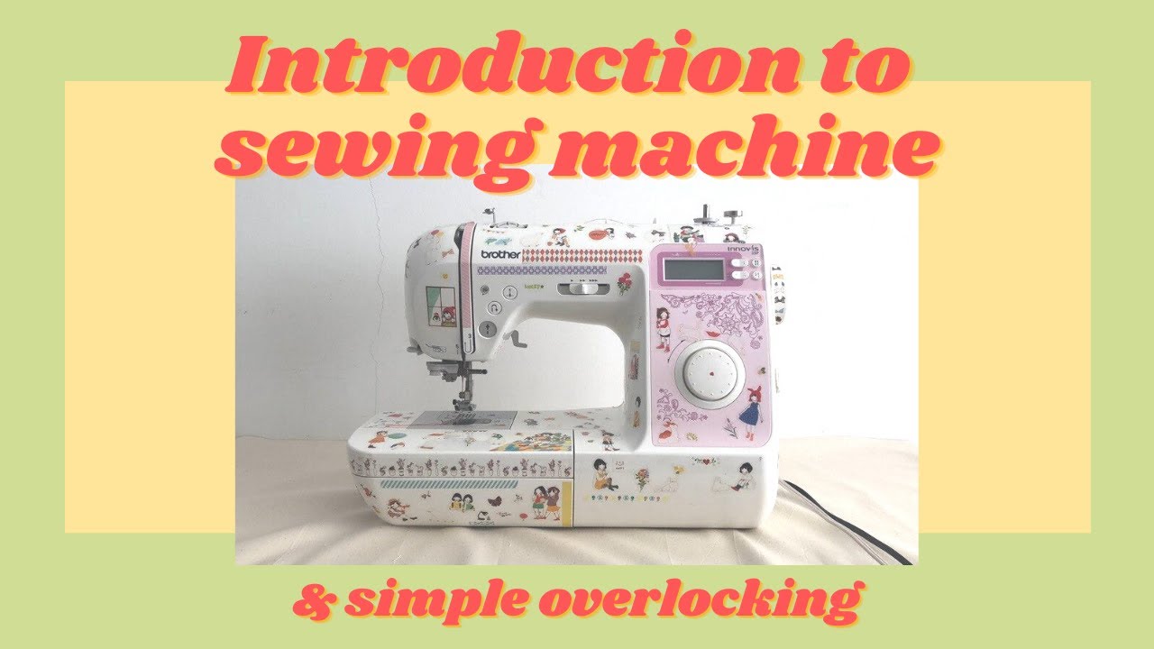How to Use Sewing Machine & Overlocking Function for Beginner 缝纫入门 如何使用