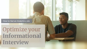 How to Get the Most Out of Informational Interviews