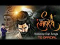Nonstop Mahadev Songs 2024 | Bam Bhole Bam | Mahashivratri Song | Dj Dev Rap Mashup | new bhole song