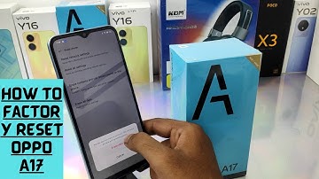 How to Data Factory Reset in OPPO A17/OPPO A17K|  reset Oppo A17 - Factory reset and erase all data
