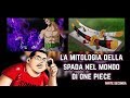 LA MITOLOGIA DELLA SPADA NEL MONDO DI ONE PIECE - Parte Seconda - ONE PIECE REPORT: Capitolo 955