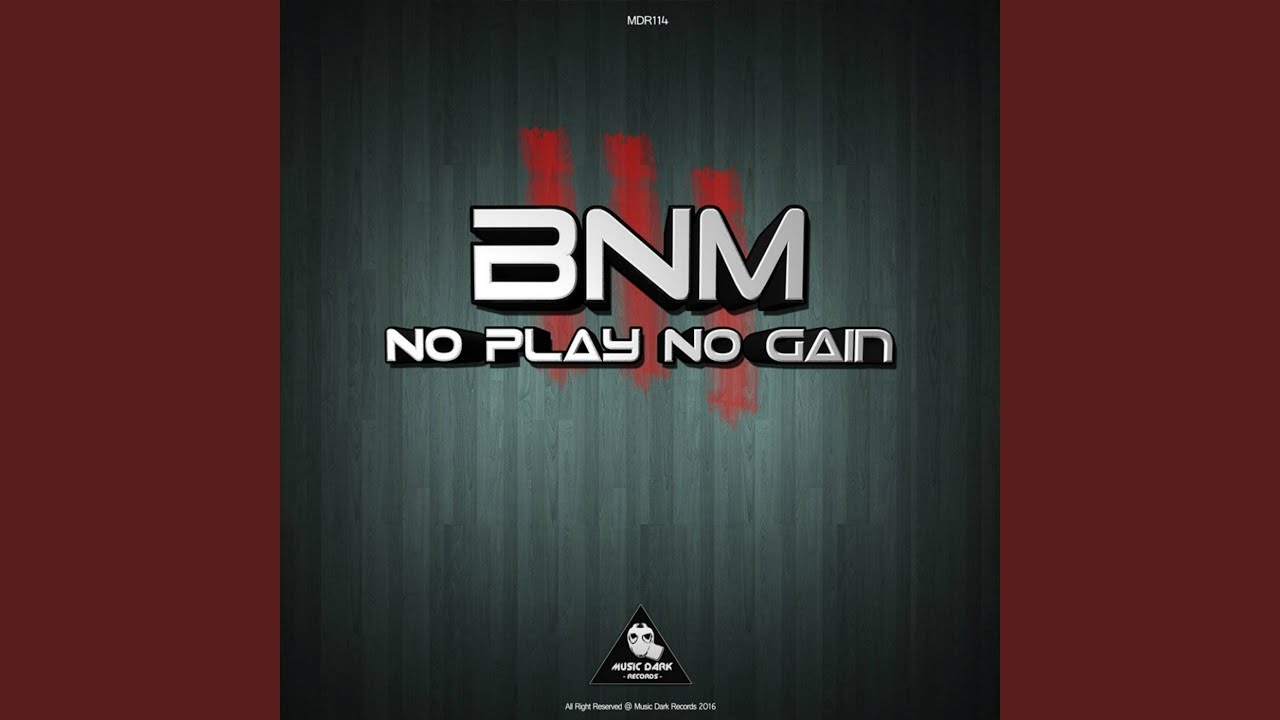 No Play No Gain (Original Mix)