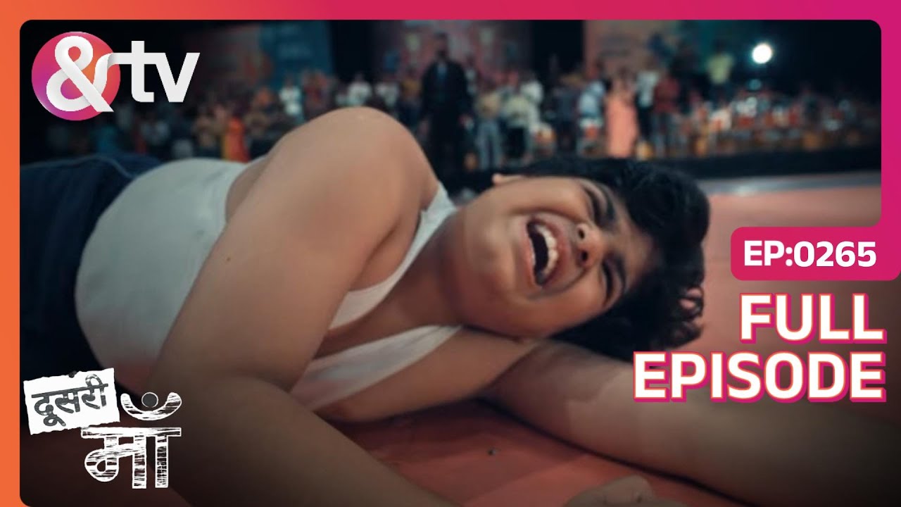 Krishna ने सबको पछाड़ दिया | Doosri Maa | Full Ep. 265 | And TV