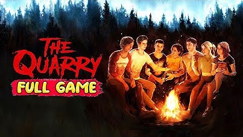 THE QUARRY Gameplay Walkthrough FULL GAME [1080p HD] - No Commentary
