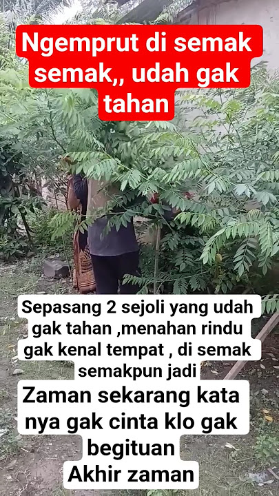 ng£mprut di semak semak udah gak taham#viral