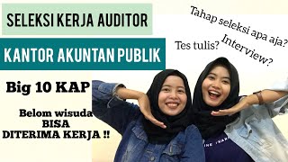 Part 1- PENGALAMAN SELEKSI KERJA S1 AKUNTANSI SEBAGAI ASSOCIATE/JUNIOR AUDITOR KANTOR AKUNTAN PUBLIK