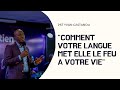 Comment votre langue met elle le feu à votre vie.     Pasteur Yvan Castanou