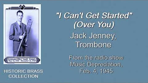 Jack Jenney, Trombone: "I Cant Get Started" - Radi...
