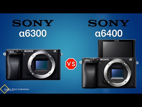 Update: Sony a6300 vs Sony a6400 | Camera Specs Comparison