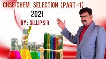 CHSE  Chemistry Selection 2021(PART 1)