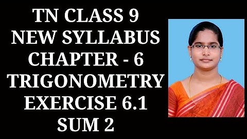 9th Maths Ch-6 Trigonometry | Ex-6.1 (2nd sum) | Samacheer One plus One channel