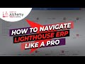How to Navigate Lighthouse ERP Like a Pro | Mastering ERP Modules &amp; Menus | Lighthouse ERP Navigatio
