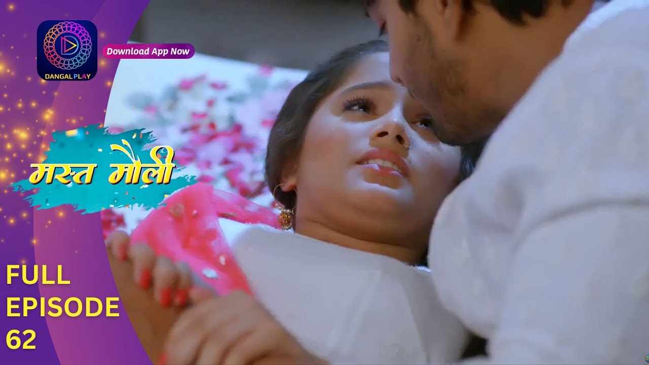 Rediscover the Charm: Mast Mauli | Full Episode 62 | Dangal 2