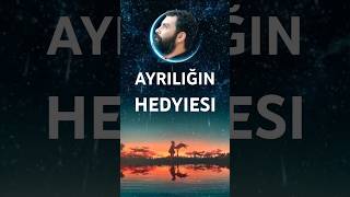 Ayrılığın Hediyesi/