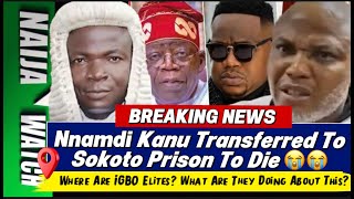 (21-11-25) BREAKING | Nnamdi Kanu Transferred To Sokoto Pr!son To D!e 😭😭 | Where Are IGBO Elites?