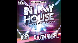 In My House 98 With Valley Houser Feat  Icey & Jon Angel