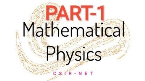 MATHEMATICAL PHYSICS || ALGEBRA OF MATRIX ||M.SC physics || CSIR-NET || PART-1 ||