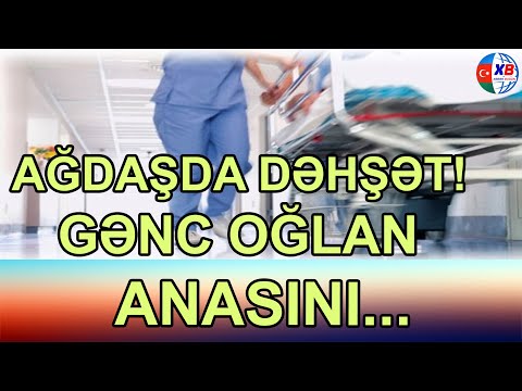 AĞDAŞDA FACİƏ! GƏNC OĞLAN ANASINI....