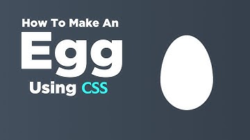 How To Make An Egg Using CSS | CSS Shapes