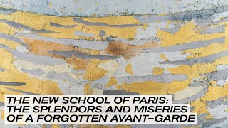 THE NEW SCHOOL OF PARIS: THE SPLENDORS AND MISERIES OF A FORGOTTEN AVANT-GARDE by Perrotin 329 views 1 month ago 3 minutes, 17 seconds