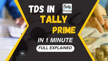 “TDS ENTRY IN TALLY PRIME” | EXPLAINED IN 1 MINUTE #tds #tallyprime #taxation