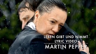 Martin Pepper | Das Leben gibt und nimmt | Hiobs Glaube | Lyric Video