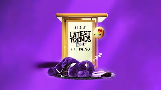 A1 x J1 - Latest Trends (Remix) ft. Deno