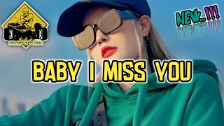 BABY I MISS YOU TAPI BUKAN GIRLFRIEND REMIX_•Papa Adung•_2023!!!